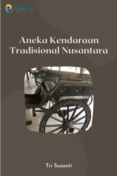 Aneka Kendaraan Tradisional Nusantara